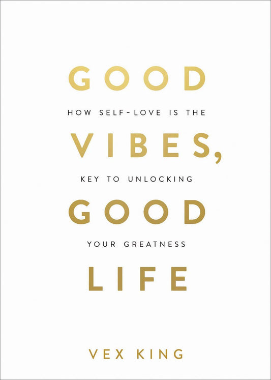 Good Vibes Good Life By Vex King