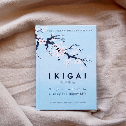 Ikigai: The Japanese Secret To A Long And Happy Life